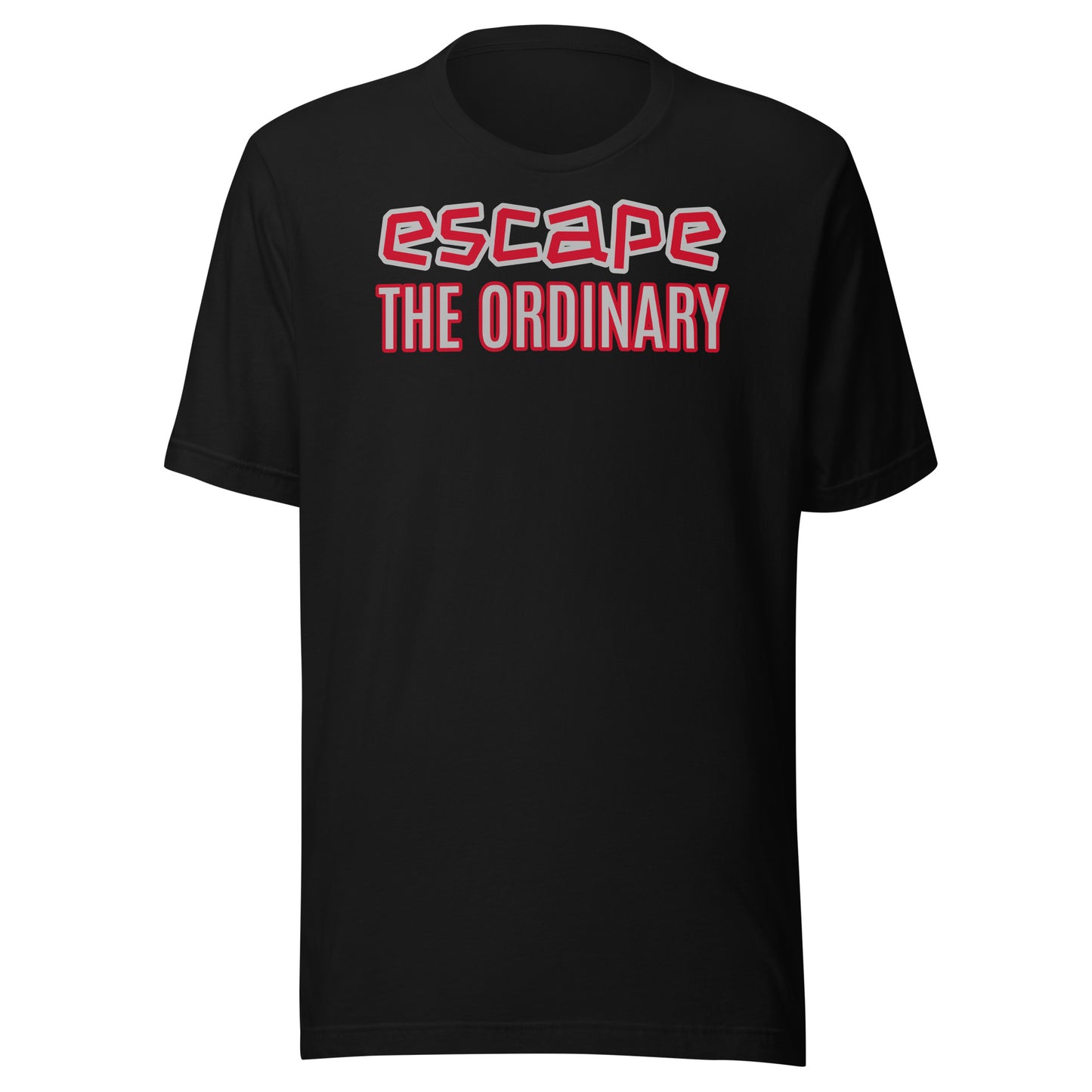 escape THE ORDINARY Unisex t-shirt