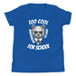 Too Cool For School Youth Short Sleeve T-Shirt